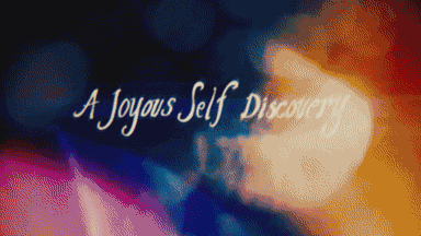 A Joyous Self Discovery